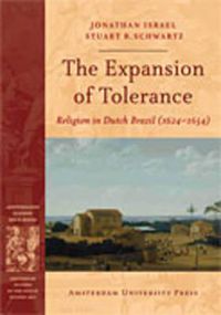 Cover image for The Expansion of Tolerance: Religion in Dutch Brazil (1624-1654)