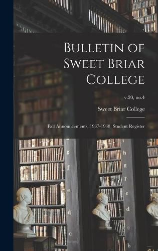 Cover image for Bulletin of Sweet Briar College: Fall Announcements, 1937-1938, Student Register; v.20, no.4