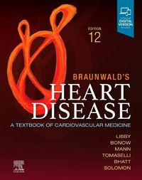 Cover image for Braunwald'S Heart Disease, Single Volume: a Textbook of Cardiovascular Medicine