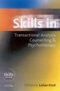 Cover image for Skills in Transactional Analysis Counselling and Psychotherapy