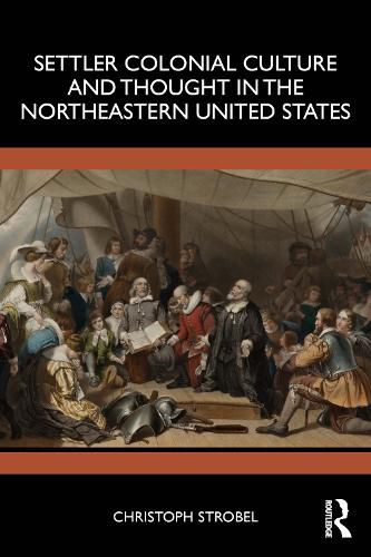 Cover image for Settler Colonial Culture and Thought in the Northeastern United States