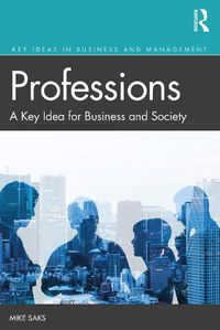 Cover image for Professions: A Key Idea for Business and Society