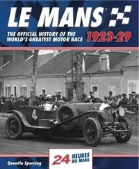 Cover image for Le Mans: The Official History 1923-29