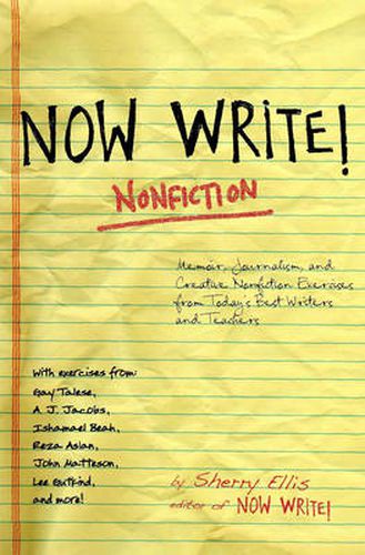 Now Write! Nonfiction: Memoir, Journalism, and Creative Nonfiction Exercises from Today's Best Writers and Teachers