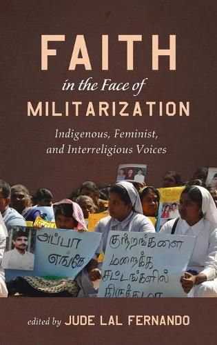 Cover image for Faith in the Face of Militarization: Indigenous, Feminist, and Interreligious Voices