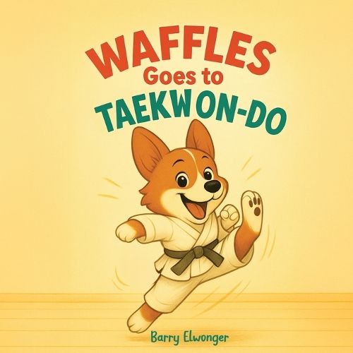 Cover image for Waffles Goes to Taekwondo