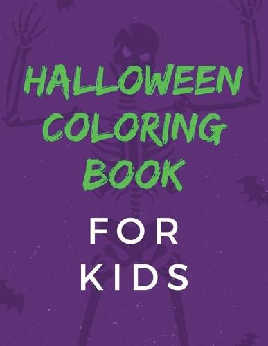 Cover image for Halloween Coloring Book For Kids: Crafts Hobbies - Home - for Kids 3-5 - For Toddlers - Big Kids
