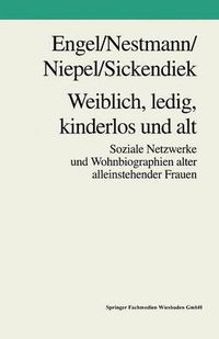 Cover image for Weiblich, Ledig, Kinderlos Und Alt