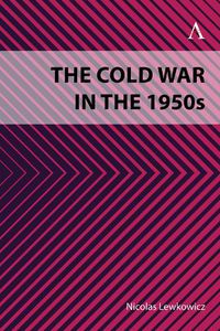 Cover image for The Superpowers and the Cold War in the 1950s