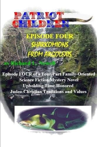 Cover image for Patriot Children Episode Four Sharkomions From Argolexis