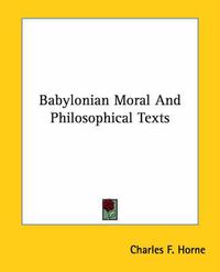 Cover image for Babylonian Moral and Philosophical Texts