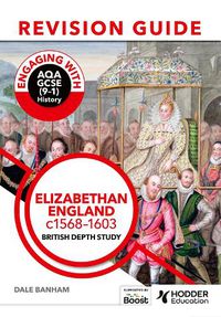 Cover image for Engaging with AQA GCSE (9-1) History Revision Guide: Elizabethan England, c1568-1603