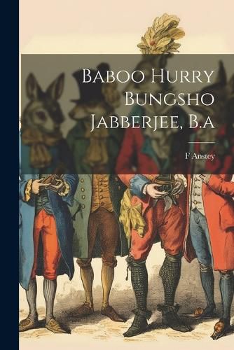 Cover image for Baboo Hurry Bungsho Jabberjee, B.a