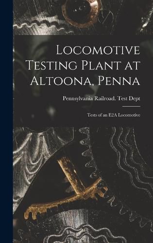 Cover image for Locomotive Testing Plant at Altoona, Penna