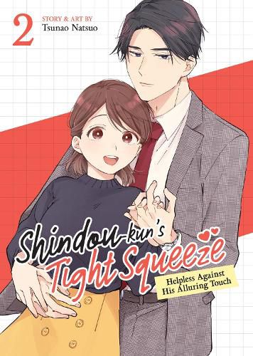 Cover image for Shindou-kun's Tight Squeeze: Helpless Against His Alluring Touch Vol. 2