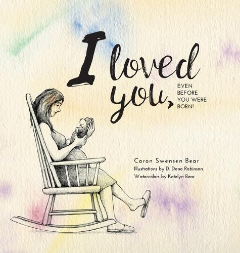 Cover image for I loved you...: Even before you were born!