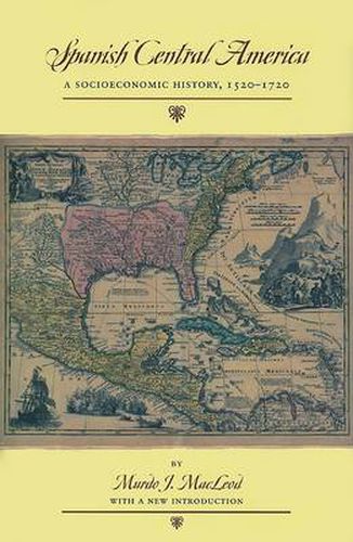 Cover image for Spanish Central America: A Socioeconomic History, 1520-1720