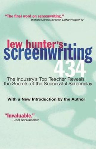 Cover image for Lew Hunter's Screenwriting 434: The Industry's Top Teacher Reveals the Secrets of the Successful Screenplay