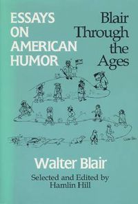 Cover image for Essays on American Humor: Blair Through the Ages