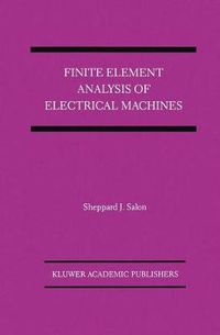 Cover image for Finite Element Analysis of Electrical Machines