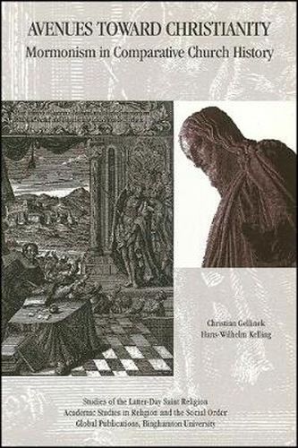 Cover image for Avenues Towards Christianity: Mormonism in Comparative Church History