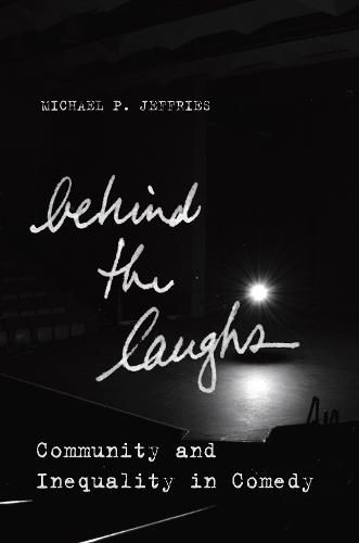 Behind the Laughs: Community and Inequality in Comedy