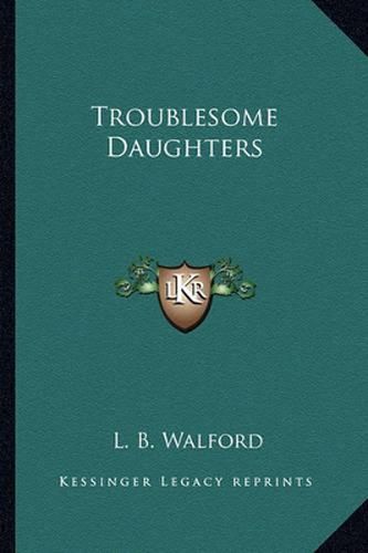 Troublesome Daughters