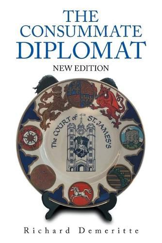 Cover image for The Consummate Diplomat: New Edition