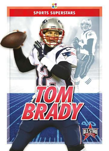 Sports Superstars: Tom Brady