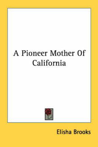 Cover image for A Pioneer Mother of California