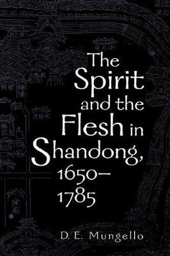 The Spirit and the Flesh in Shandong, 1650-1785