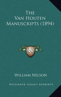 Cover image for The Van Houten Manuscripts (1894)