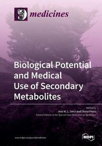 Cover image for Biological Potential and Medical Use of Secondary Metabolites
