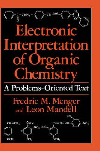 Cover image for Electronic Interpretation of Organic Chemistry: A Problems-Oriented Text