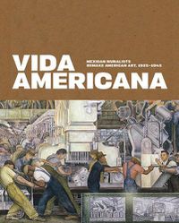 Cover image for Vida Americana: Mexican Muralists Remake American Art, 1925-1945