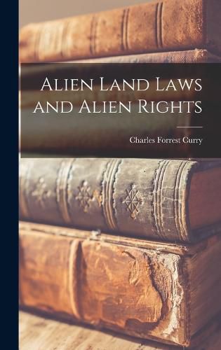 Alien Land Laws and Alien Rights