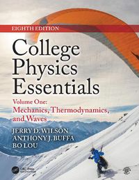 Cover image for College Physics Essentials, Eighth Edition: Mechanics, Thermodynamics, Waves (Volume One)