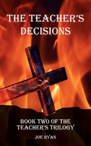 Cover image for The Teacher's Decisions: Book Two of The Teacher's Trilogy