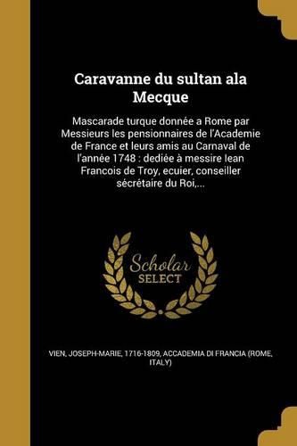 Cover image for Caravanne du sultan ala Mecque