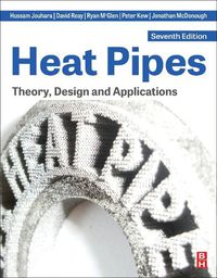 Cover image for Heat Pipes: Theory, Design and Applications