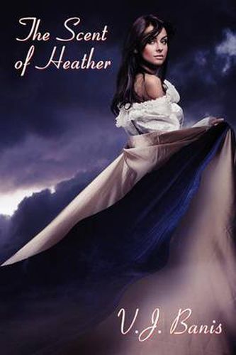 Cover image for The Scent of Heather: A Gothic Tale of Terror