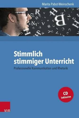 Cover image for Stimmlich Stimmiger Unterricht: Professionelle Kommunikation Und Rhetorik