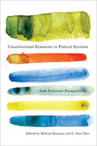 Cover image for Constitutional Dynamics in Federal Systems: Sub-national Perspectives