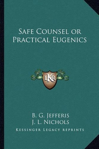 Safe Counsel or Practical Eugenics