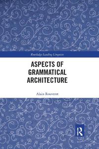 Cover image for Aspects of Grammatical Architecture