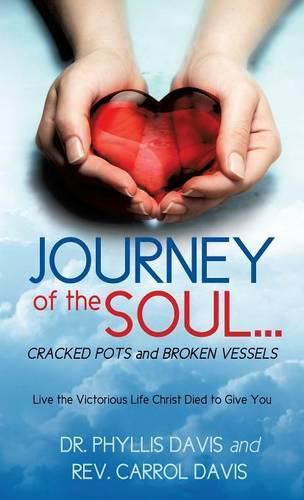 Cover image for JOURNEY of the SOUL...CRACKED POTS and BROKEN VESSELS