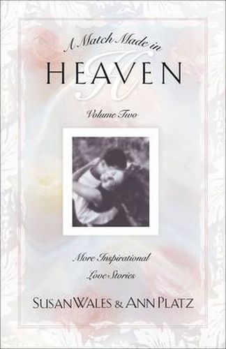 Cover image for Match Made in Heaven (Vol 2): More Inspirational Love Stories