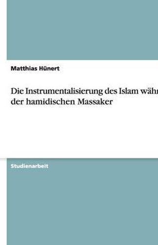 Die Instrumentalisierung des Islam wahrend der hamidischen Massaker