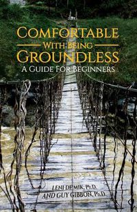 Cover image for Comfortable With Being Groundless: A Guide For Beginners