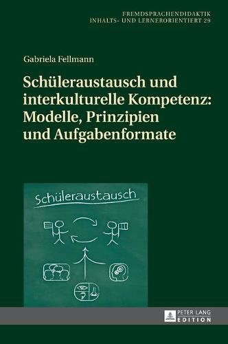 Cover image for Schueleraustausch Und Interkulturelle Kompetenz: Modelle, Prinzipien Und Aufgabenformate